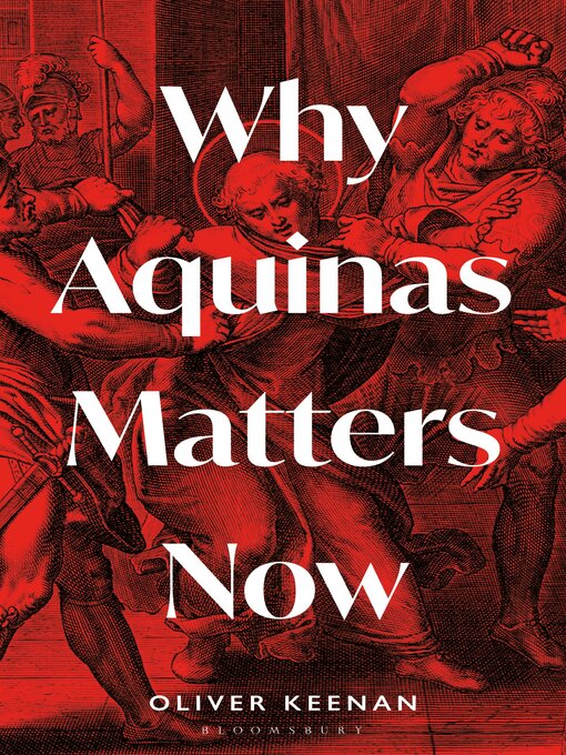 Title details for Why Aquinas Matters Now by Oliver Keenan - Wait list